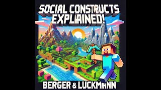 Exploring Social Constructs in Minecraft 🌍 | Berger \u0026 Luckmann Explained