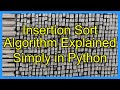 Insertion Sort Algorithm Explained Simply in Python