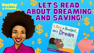 Reading Time! | A Boy, a Budget and a Dream |💰 Learn About Saving Money💰 | Video for Kids