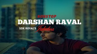 Darshan Raval Mashup | SDX Royal | Heartbroken Chillout Mashup | Jukebox | Hindi Lofi