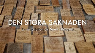 Den stora saknaden - En installation av Marit Törnqvist