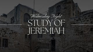 Weds PM | Jeremiah: The Man God Appointed  Pt 1 | Kevin McAnulty | 1/8/2025