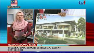 RUMAH MAMPU MILIK – MELAKA BINA RUMAH BERHARGA BAWAH RM150 RIBU [19 JULAI 2017]