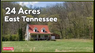East Tennessee 24 Acres w/House You Just Have to See
