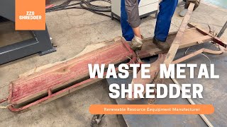 【ZZS】Scrap Metal Shredder ｜Metal Shredding Machine｜Scrap Metal Recycling