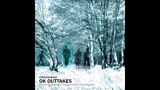 Radiohead - OK Outtakes