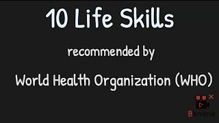10 Life Skills Recommended by World Health Organization (WHO) #Who #lifeskills