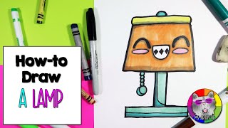 How-To Draw a Cartoon Lamp for Kids!