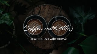 Coffee With HØJ: Legal Counsel with Thomas