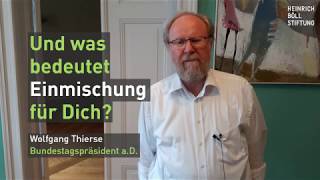 Was bedeutet Einmischung für Dich, Wolfgang Thierse?