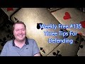 Three Tips For Defending - Weekly Free #135 - Expert Bridge Commentary