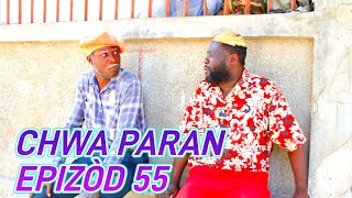 CHWA PARAN FULL EPISODE #55 GEN BAGAY JODIA, DEMA/ PAGA/ TINE/ STELLA/ PASTÈ/ SISI/ LALA/ MINOU