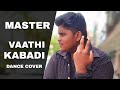 Master - Vaathi Kabaddi Dance Cover| Thalapathy Vijay | AnirudhRavichander | Din Mohammad