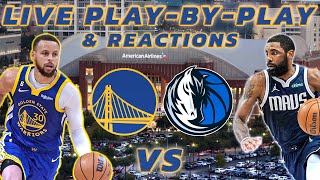 Golden State Warriors vs Dallas Mavericks | Live Play-By-Play & Reactions