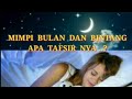 MIMPI BULAN DAN BINTANG ... APA TAFSIRNYA....?