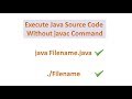 Launch Single-File Source-Code Program | Without javac and java Commands | Java 11 & Higher Versions