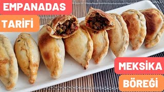 🔴 EMPANADAS TARİFİ‼️ MEKSİKA BÖREĞİ | HAMURU VE İÇ HARCI İLE FULL TARİF🔝