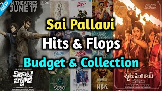 Sai Pallavi All Telugu Movies budget and box office collection | Sai Pallavi Hits And Flops Telugu