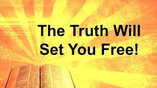 Truth Will Set You Free Meaning
