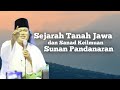 Gus Muwafiq Sejarah Tanah Jawa dan Sanad Keilmuan Sunan Pandanaran