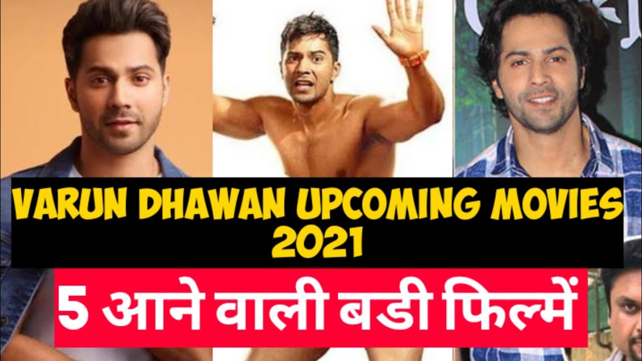 Varun Dhawan Upcoming Movies List Of 2021-2022 - YouTube