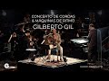 Gilberto Gil | Concerto de Cordas & Máquinas de Ritmo (Show Completo)