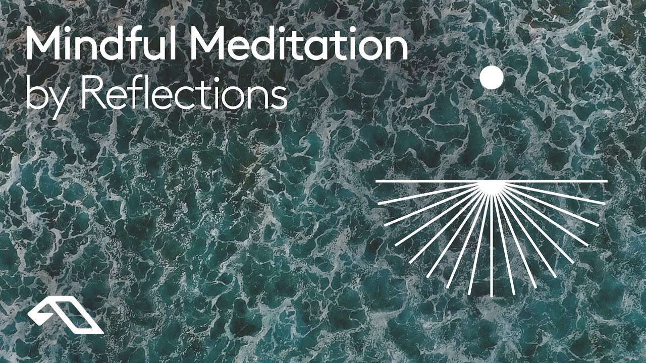 Mindful Meditation By Reflections 20 Minute Mix Youtube Music