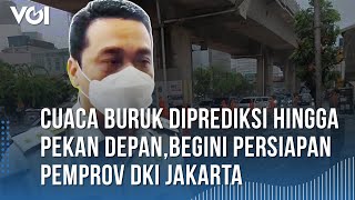 Begini Persiapan Pemprov DKI Jakarta Hadapi Banjir saat Cuaca Buruk Seminggu ke Depan