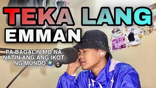 Teka Lang - Emman | Jong Madaliday | Cover