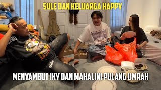 SULE DAN KELUARGA HAPPY, MENYAMBUT IKY DAN MAHALINI PULANG UMRAH