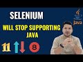 Selenium Will Not Support Java 8 - What To Do Next?