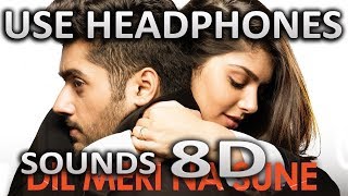 Dil Meri Na Sune Song Cover | (8D AUDIO) | Genius | SOUNDS 8D HINDI
