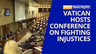 Vatican Hosts Conference on Fighting Injustice Around the World | EWTN News Nightly