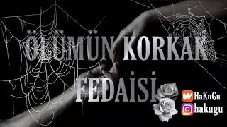 ÖLÜMÜN KORKAK FEDAİSİ 2.BÖLÜM