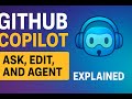 GitHub Copilot: Ask, Edit, and Agent Modes Explained