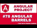 78. Angular Project Tutorial - Angular Barrels