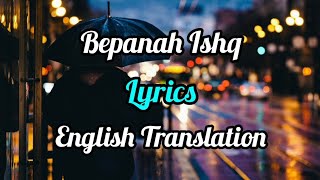 Bepanah Ishq(Lyrics)English Translation | Payal Dev,Yasser Desai | Sharad Malhotra ,Surbhi Chandna |