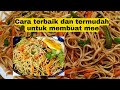 Cara terbaik dan termudah untuk membuat mee