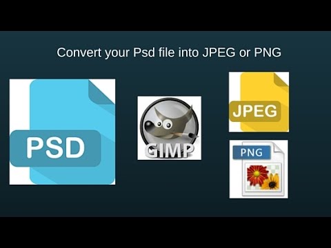 How to convert PSD file into JPEG or PNG using GIMP How to convert PSD file into JPEG or PNG using GIMP
