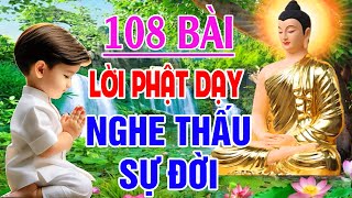 Nhạc Phật Giáo - LK Nhạc Phật Giáo Hay Nhất 2024 #108 BÀI LỜI PHẬT DẠY HAY NHẤT #Nghe Thấu Sự Đời