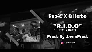 [FREE] Rob49 X G Herbo "R.I.C.O" Type Beat | Prod. By JavieProd. |