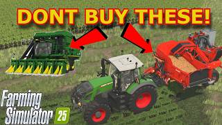 Worst equipment in farming simulator 25? Don’t buy these!