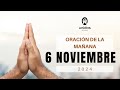 Oración de la mañana para el 6 de noviembre del 2024