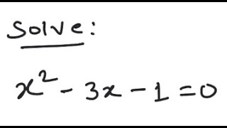 Quadratic Equation: Solve x^2 - 3x - 1 = 0