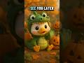 See You Later Alligator Lyrics 🦆🎃 | Fun Kids Song Part 8