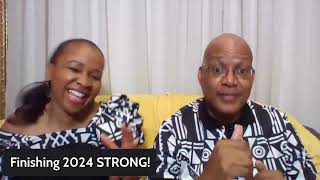 Finishing 2024 STRONG - presented by Ps Adv LL Holele & DrK