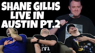 Shane Gillis Live In Austin | Stand Up Comedy | Reaction Pt.2