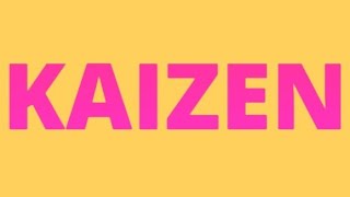 What is Kaizen I Kaizen in Hindi I काइज़ेन क्या है हिंदी में सीखे।