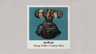 øjeRum - Alting Falder I Samme Rum [Full Album]