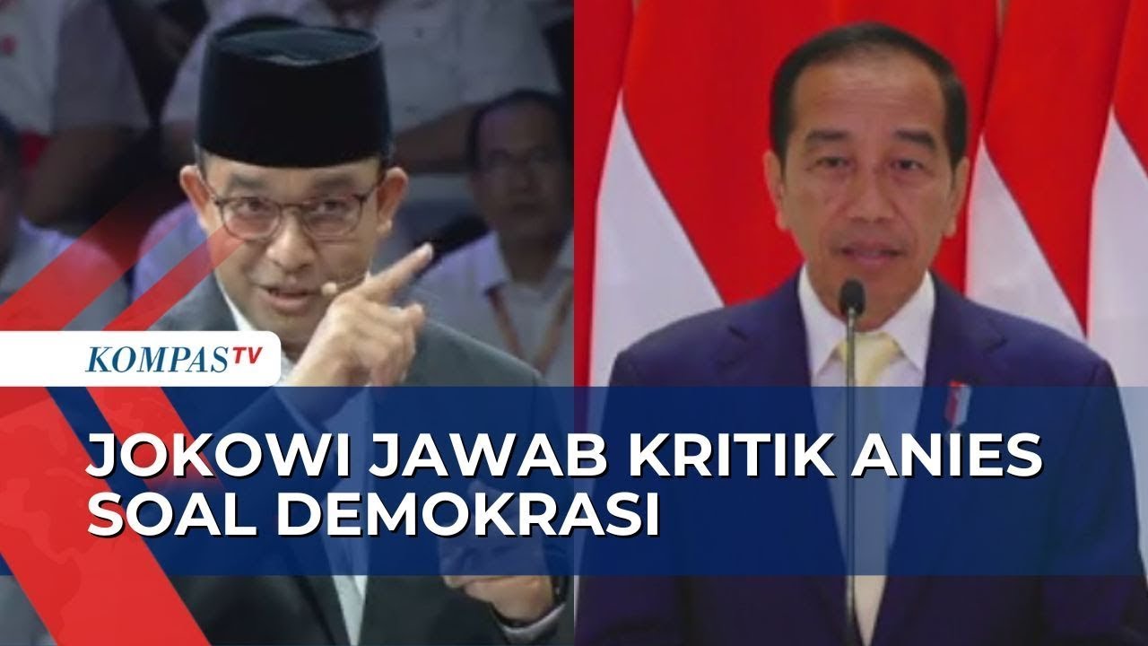 Anies Kritik Demokrasi Indonesia, Presiden Jokowi: Kami Tak Pernah ...